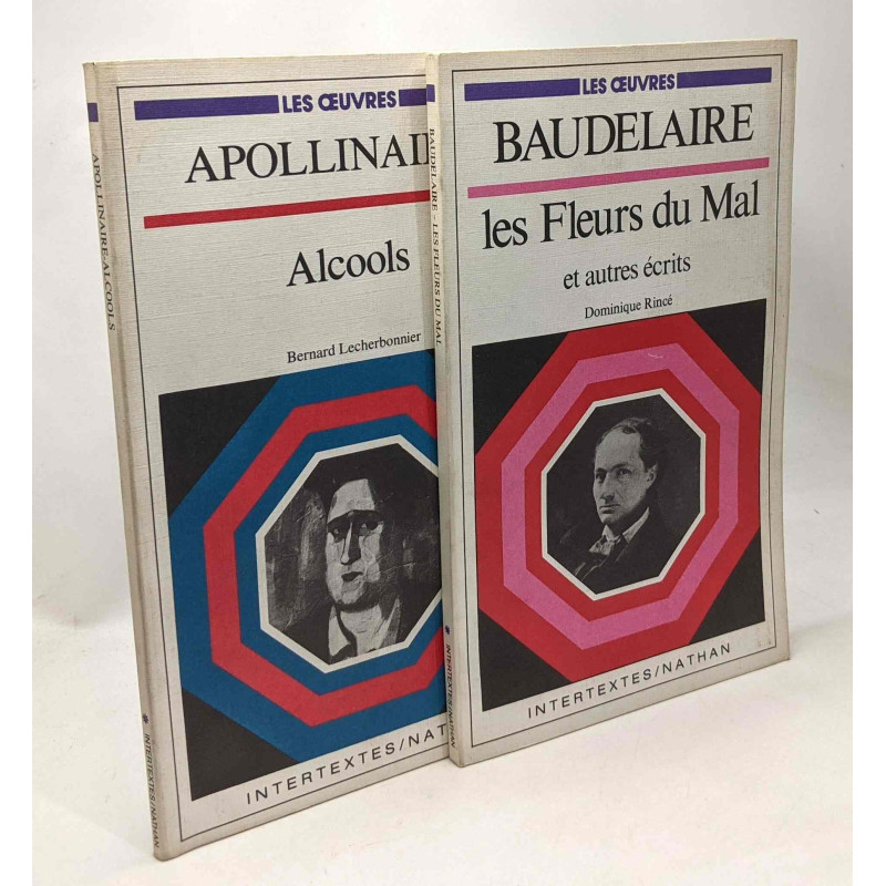 Baudelaire - Les Fleurs du Mal et autres écrits + Apollinaire -...