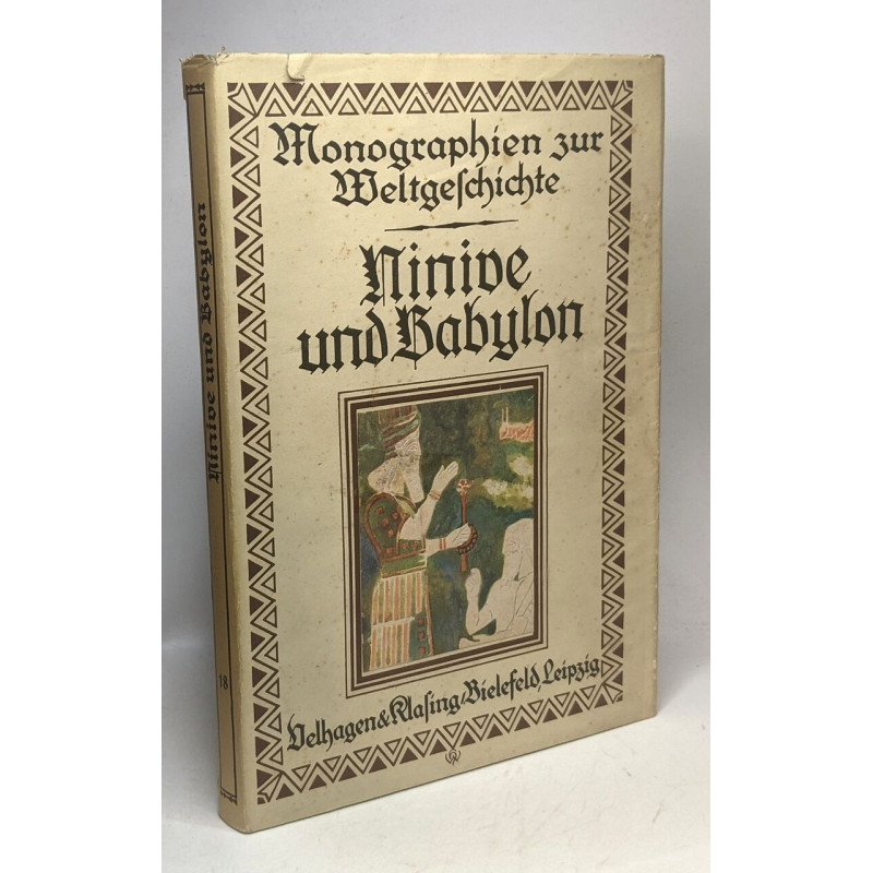 Ninive und Babylon / Monographien zur Weltgeschichte 18