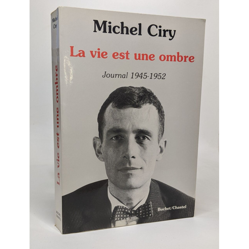 La vie est une ombre / journal 1945-1952