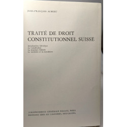 Traité de droit constitutionnel Suisse - TOME 1 + TOME 2
