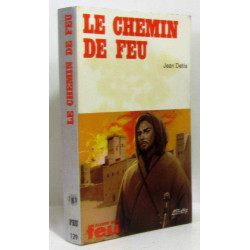 Le chemin de feu