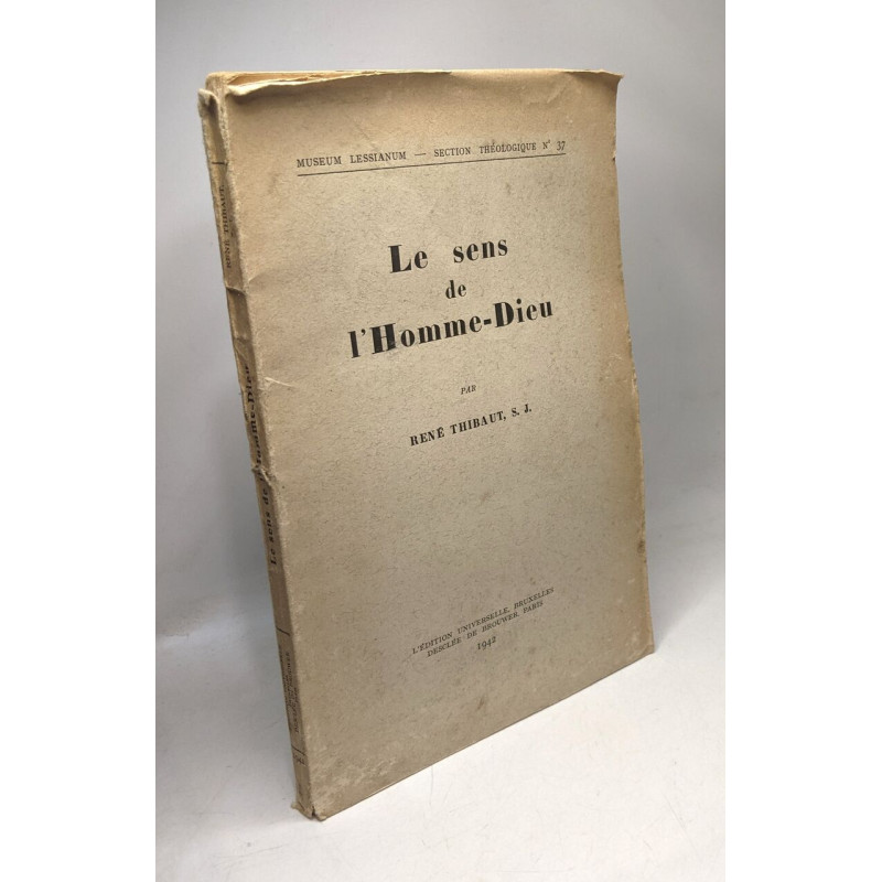Le sens de l'Homme-Dieu - section théologique n°37