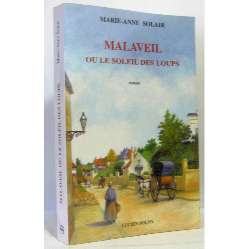 Malaveil ou le soleil des loups
