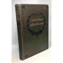Richard Wagner an Mathilde Wesendonk - Tagebuchblätter und Briefe...