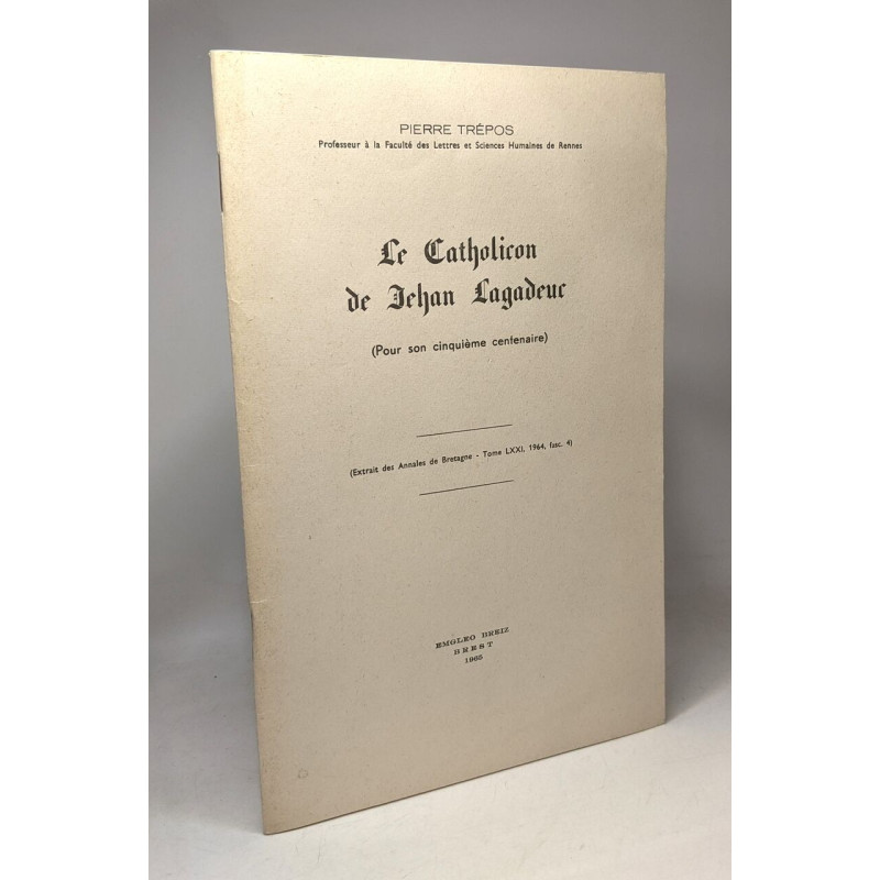 Le Catholicon de Jehan Lagadeur ( pour son cinquième centenaire )...