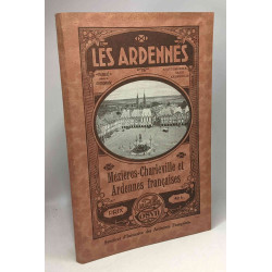 Les Ardennes - 2 guides / Sedan + Mézières-Charleville et Ardennes...