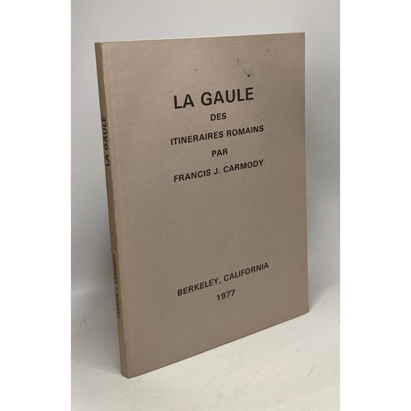 La Gaule des itinéraires romains