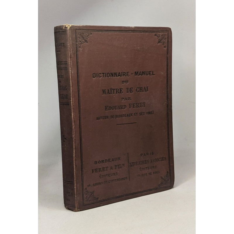 Dictionnaire-Manuel du maître de Chai - ouvrage extrait du...