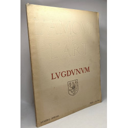 L'amour de l'art - Lugdunum (Lyon) - Numéro spécial 1947