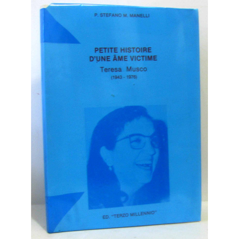 Petite histoire d'une âme victime Teresa Musco (1943-1976)