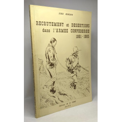 Recrutement et désertions dans l'armée confédérée 1861-1865