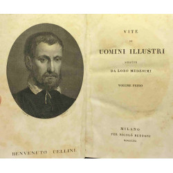 Vite di uomini illustri scritte da Loro Medesimi - volume primo +...