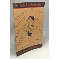 Un parti révolutionnaire? Le parti communiste (livret de...