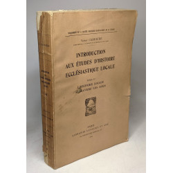 Introduction aux Etudes d'Histoire Ecclesiastique Locale. Tome II:...