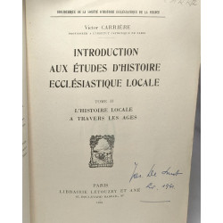 Introduction aux Etudes d'Histoire Ecclesiastique Locale. Tome II:...