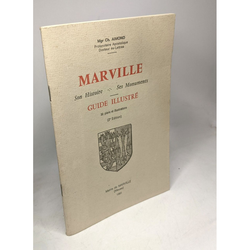 Marville - Son Histoire - Ses Monuments - Guide illustré