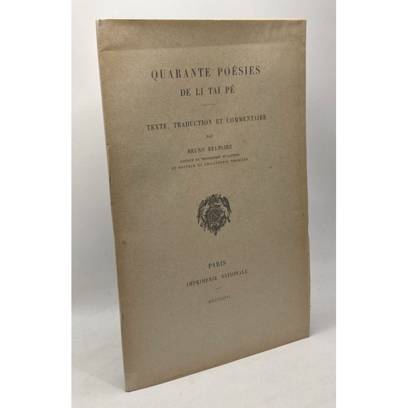 Quarante poésies de Li Tai Pé - Texte traduction et commentaire...