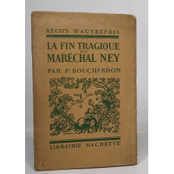 La fin tragique du maréchal ney