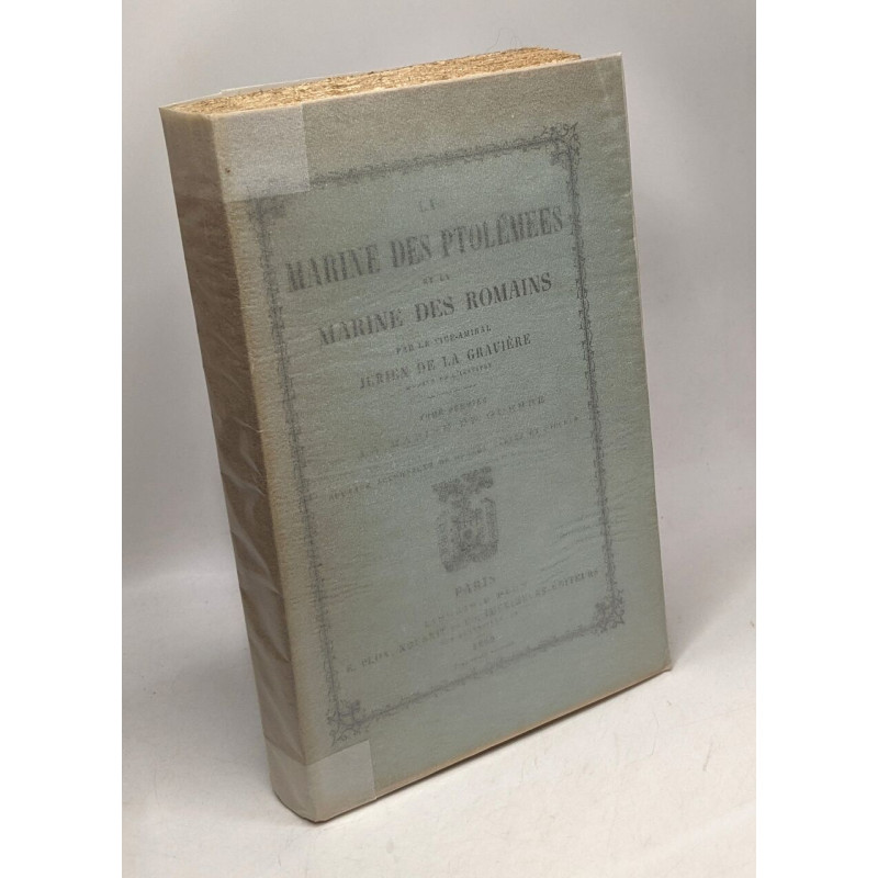 La marine des Ptolémées et la marine des romains - TOME PREMIER:...