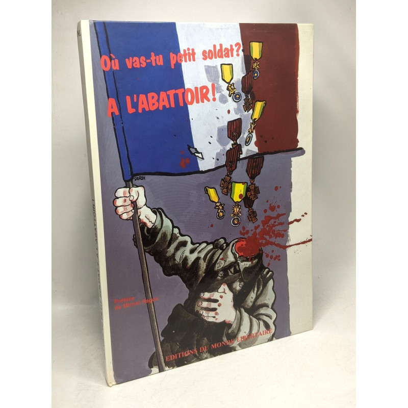 Où vas-tu petit soldat? A l'abattoir