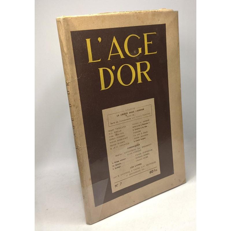 L'âge d'or - N°7 MARS 1947 - enquête: la liberté dans l'amour...