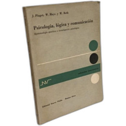 PSICOLOGÍA LÓGICA Y COMUNICACIÓN. Epistemología genética e...