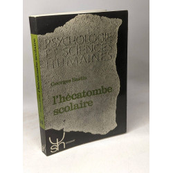 L'hécatombe scolaire - Coll. psychologie et sciences humaines