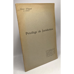 Privilège de Juridiction / cour d'appel de Liège