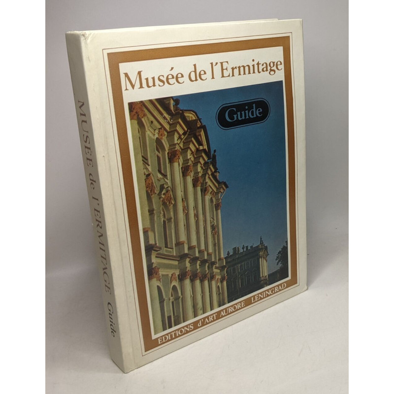 Musée de l'Ermitage - GUIDE