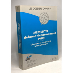 Mémento - défense-désarmement 1992 --- L'Europe et la sécurité...