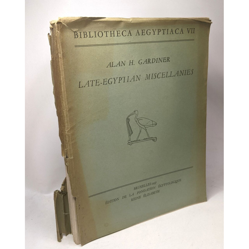 Late-Egyptian miscellanies / BIBLIOTHECA AEGYPTIACA VII