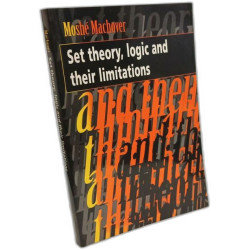 Set Theory Logic and their Limitations