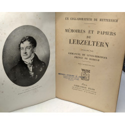 Mémoires et papiers de Lebzelterne / Un collaborateur de Metternich