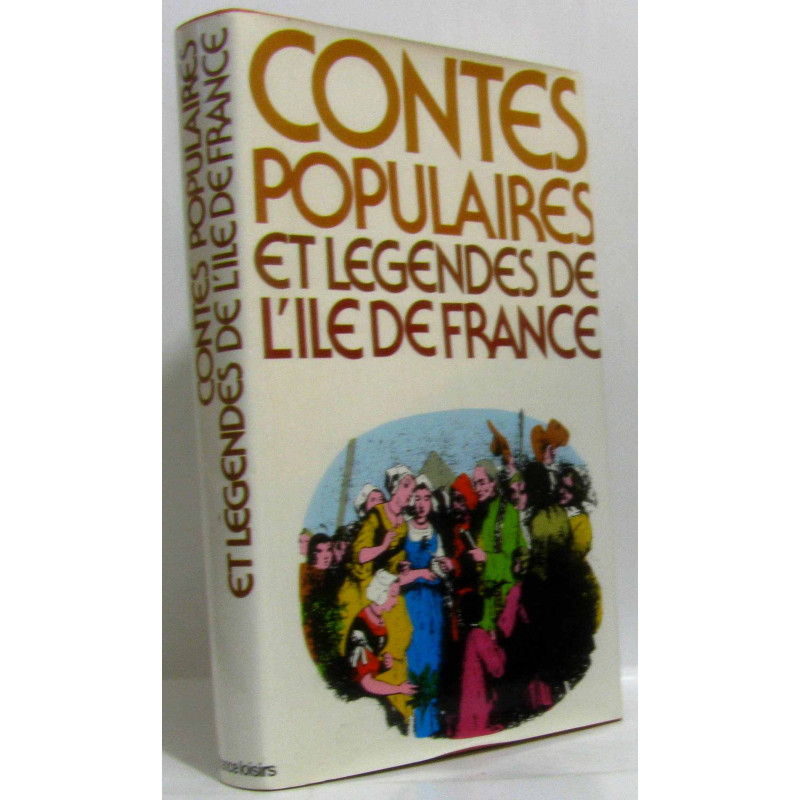 Contes populaires et légendes de l'ile de france