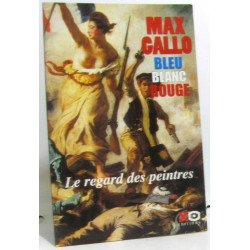 Bleu blanc rouge le regard des peintres