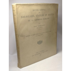 Recueil général des bas-reliefs statutes et bustes de la Germanie...