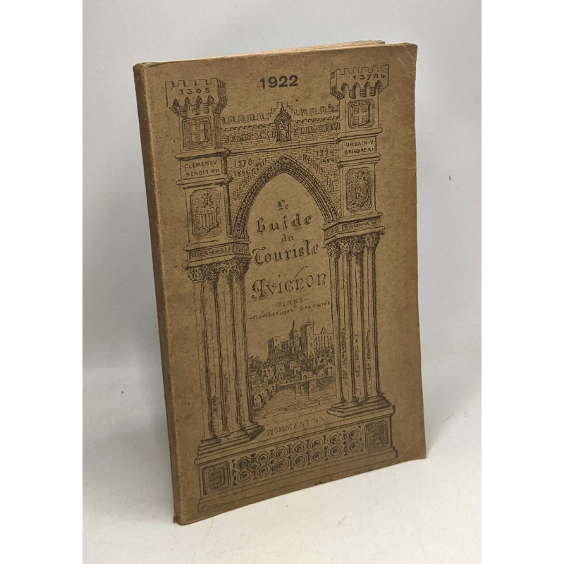 Le guide du touriste - Histoire et origine d'Avignon itinéraire et...