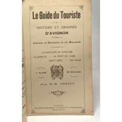Le guide du touriste - Histoire et origine d'Avignon itinéraire et...