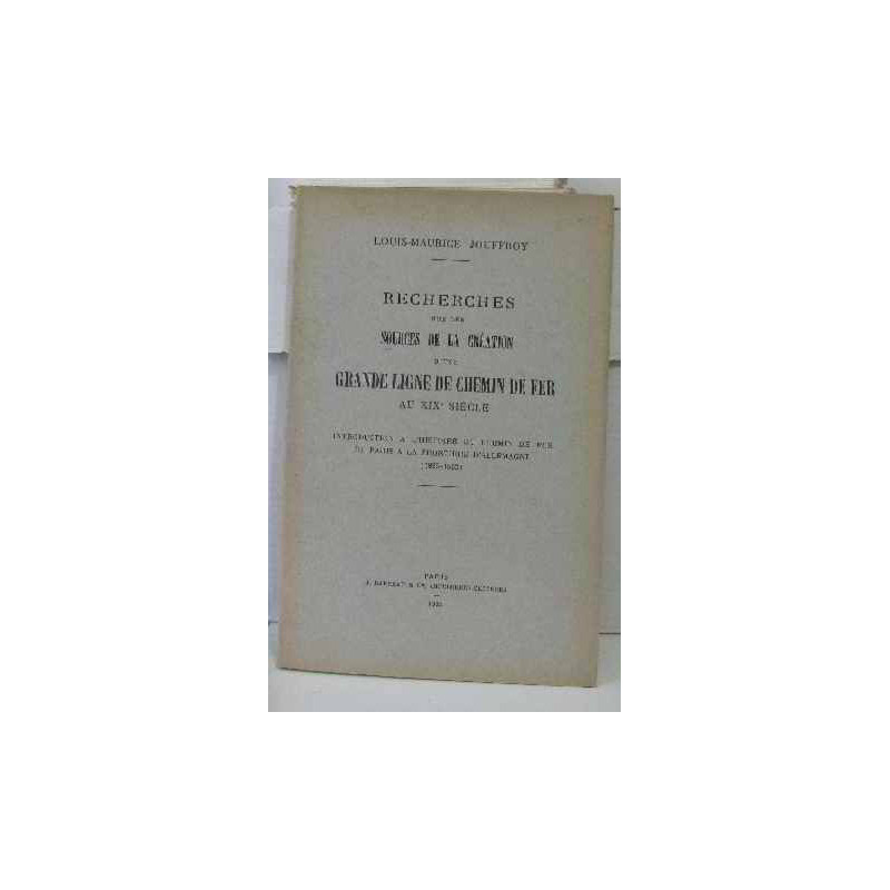 Recherches sur les sources de la création d'une grande ligne de...