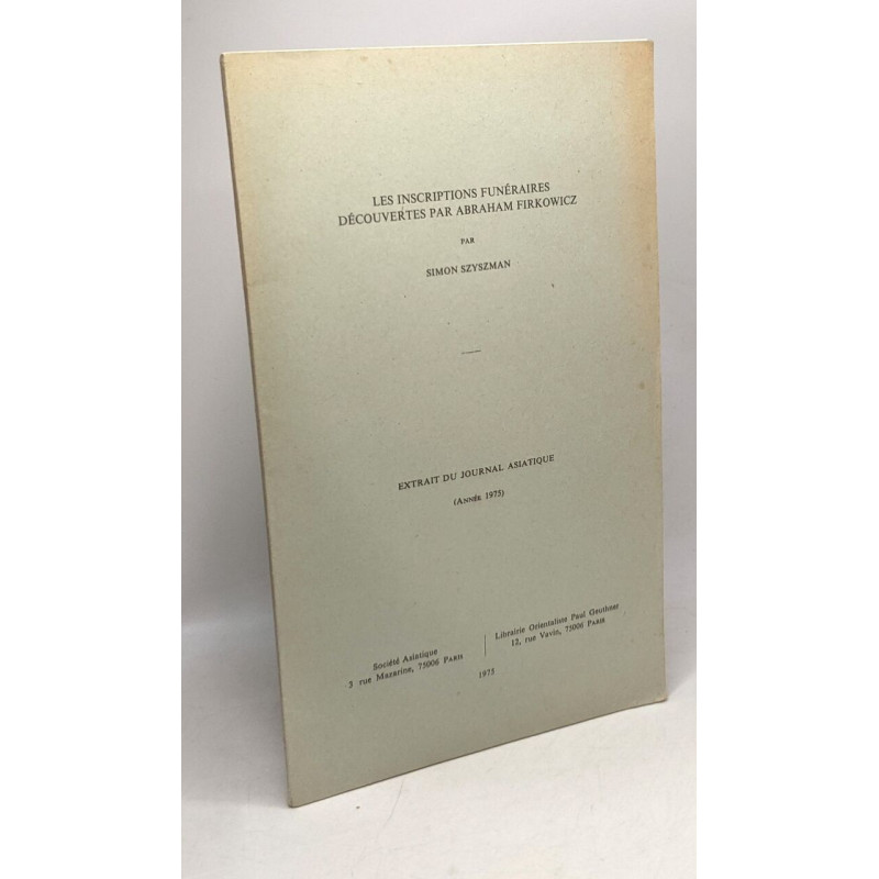 Les inscriptions funéraires découvertes par Abraham Firkowicz....