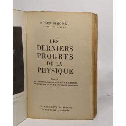 Les derniers progrès de la physique - tome II: la théorie...