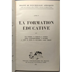 La formation éducative / traité de psychologie appliquée - Livre IV