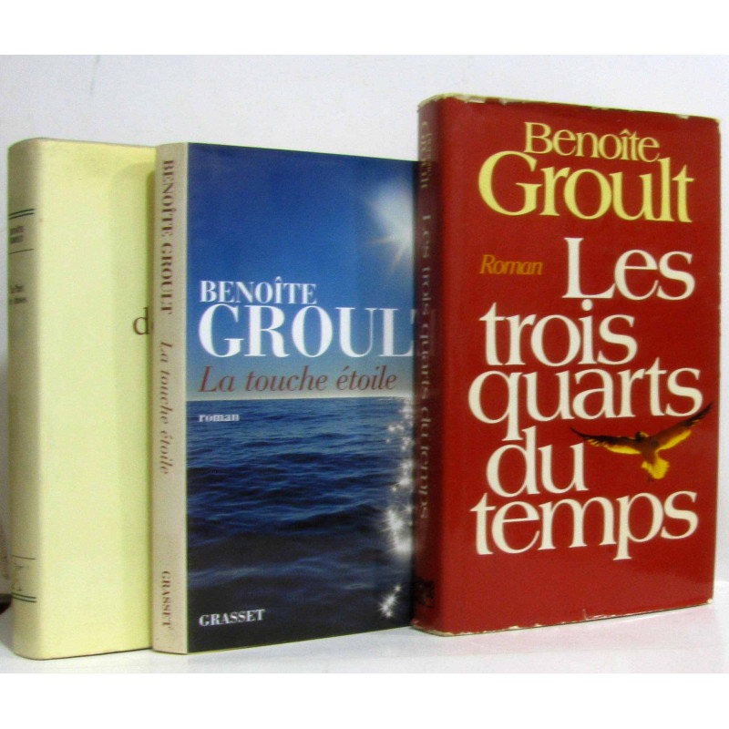 3 romans: La part des choses, La touche étoile, Les trois quarts...