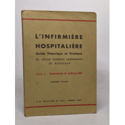 L'infirmière hospitalière - guide théorique et pratique de l'école...