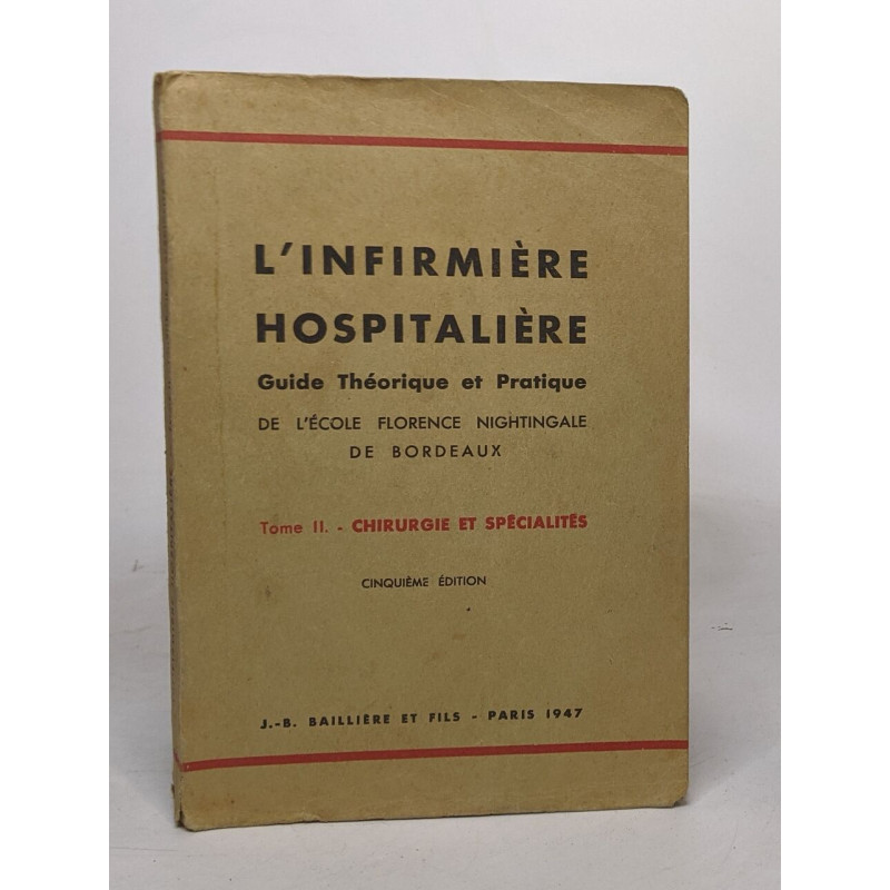 L'infirmière hospitalière - guide théorique et pratique de l'école...