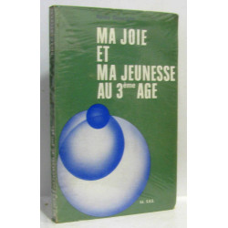 Ma joie et ma jeunesse au 3ème âge