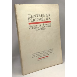 Centres et Périphéries - Bruxelles - Prague et l'espace culturel...