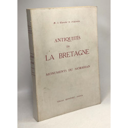 Antiquités de la Bretagne - Monuments du Morbihan