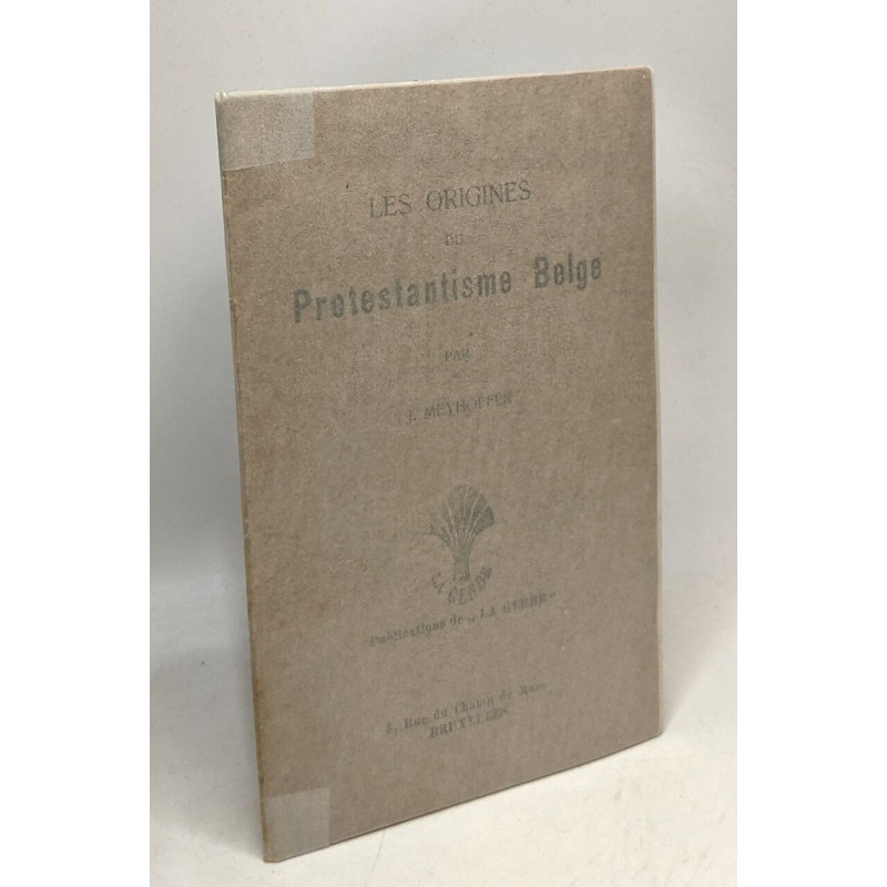 Les origines du Protestantisme Belge