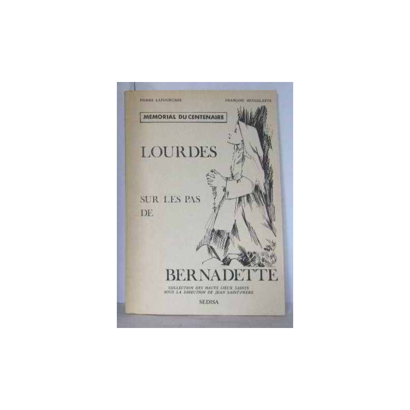 Lourdes sur les pas de bernadette